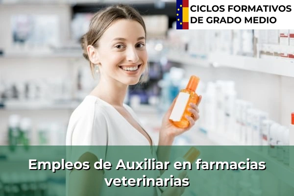 Empleo de Auxiliar en farmacias veterinarias