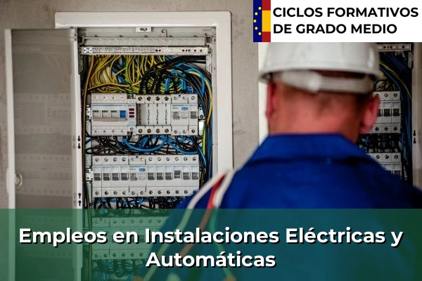 Empleos en el Área de Instalaciones Eléctricas y Automáticas