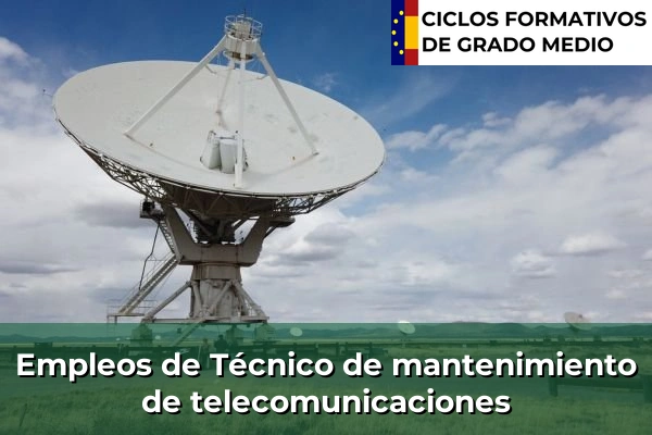 Empleo de Técnico de mantenimiento de telecomunicaciones