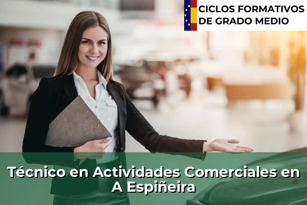 Técnico en Actividades Comerciales en A Espiñeira