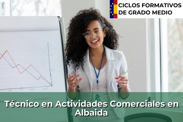 Técnico en Actividades Comerciales en Albaida