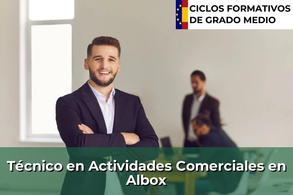 Técnico en Actividades Comerciales en Albox