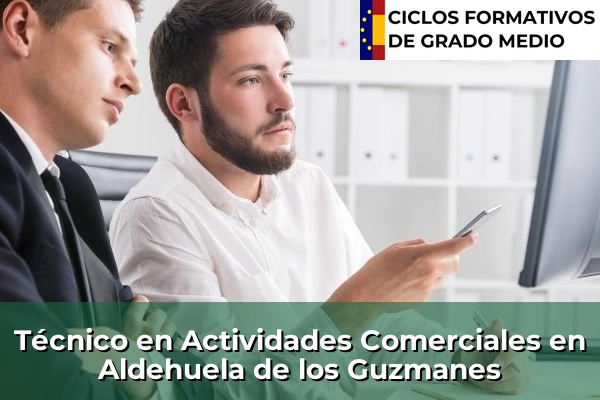 Técnico en Actividades Comerciales en Aldehuela de los Guzmanes