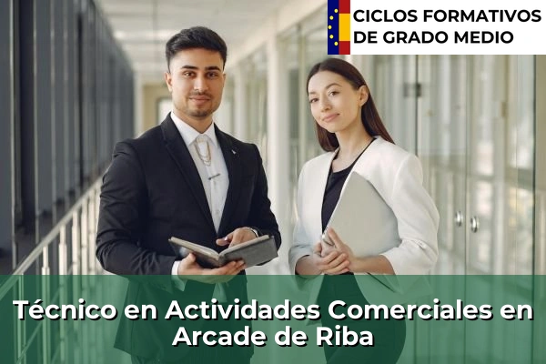 Técnico en Actividades Comerciales en Arcade de Riba
