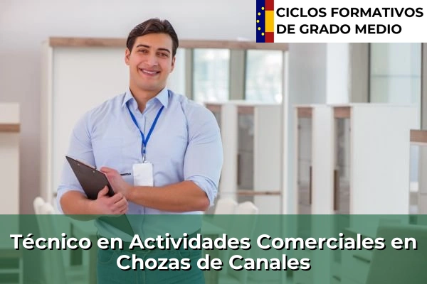 Técnico en Actividades Comerciales en Chozas de Canales