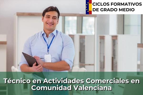 Técnico en Actividades Comerciales en Comunidad Valenciana
