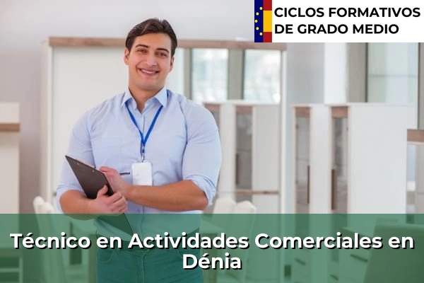 Técnico en Actividades Comerciales en Dénia