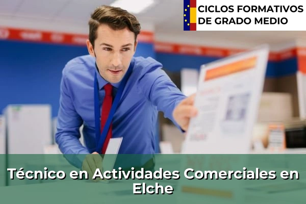 Técnico en Actividades Comerciales en Elche