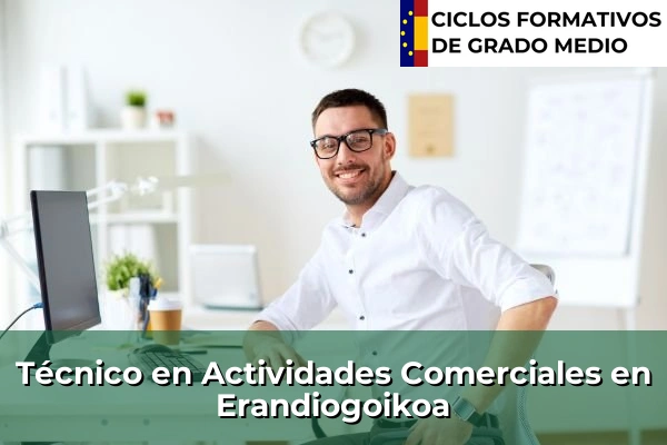 Técnico en Actividades Comerciales en Nanclares de la Oca 85 Técnico en Actividades Comerciales en Erandiogoikoa
