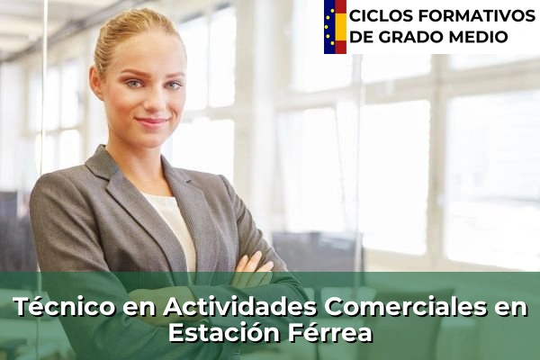 Técnico en Actividades Comerciales en Estación Férrea
