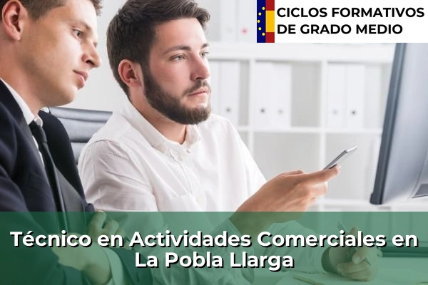 Técnico en Actividades Comerciales en La Pobla Llarga