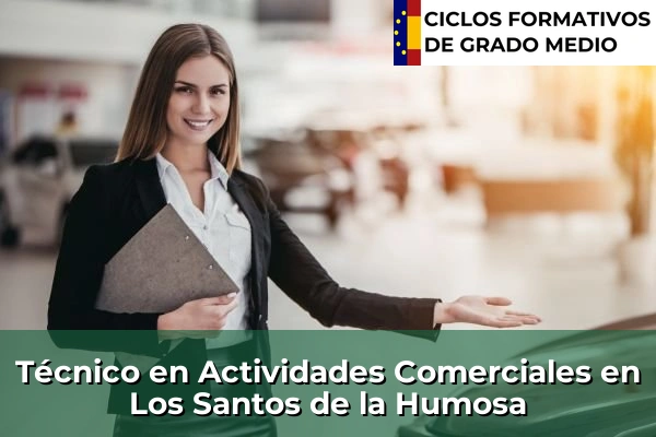 Técnico en Actividades Comerciales en Ciudalcampo 95 Técnico en Actividades Comerciales en Los Santos de la Humosa