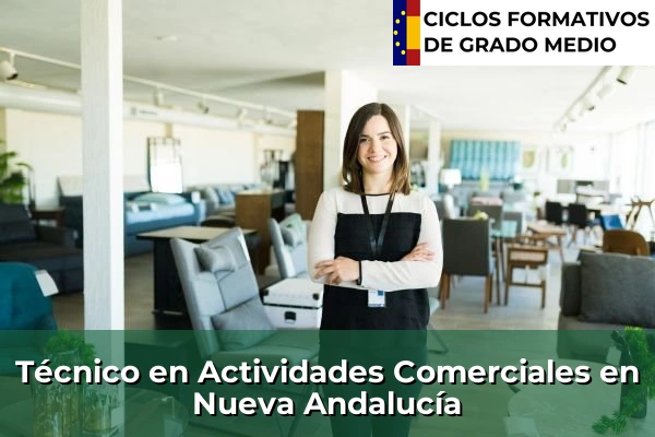 Técnico en Actividades Comerciales en Nueva Andalucía