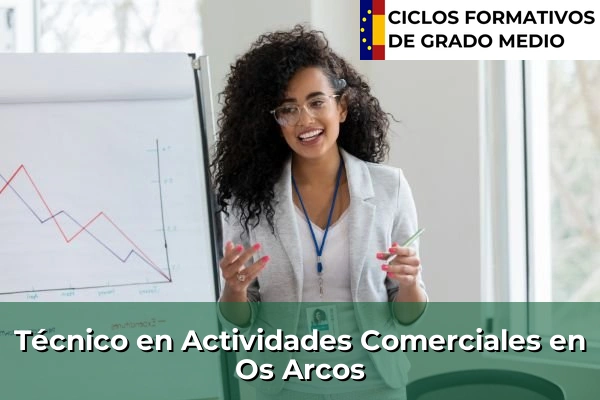 Técnico en Actividades Comerciales en Os Arcos