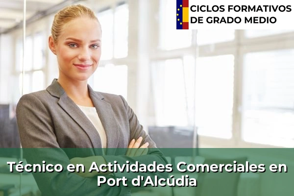 Técnico en Actividades Comerciales en Port d'Alcúdia