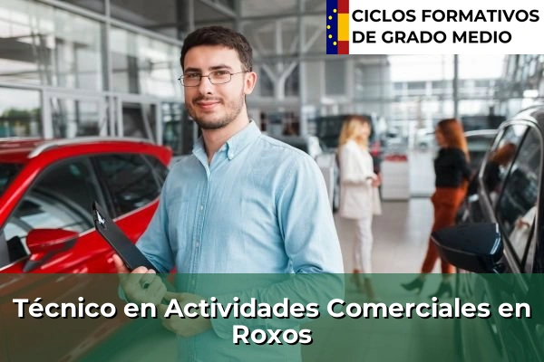 Técnico en Actividades Comerciales en Roxos