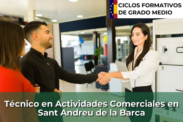 Técnico en Actividades Comerciales en Sant Feliu de Llobregat 194 Técnico en Actividades Comerciales en Sant Andreu de la Barca