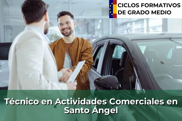 Técnico en Actividades Comerciales en Murcia 73 Técnico en Actividades Comerciales en Santo Ángel
