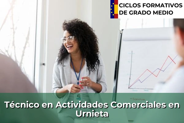 Técnico en Actividades Comerciales en Nanclares de la Oca 154 Técnico en Actividades Comerciales en Urnieta
