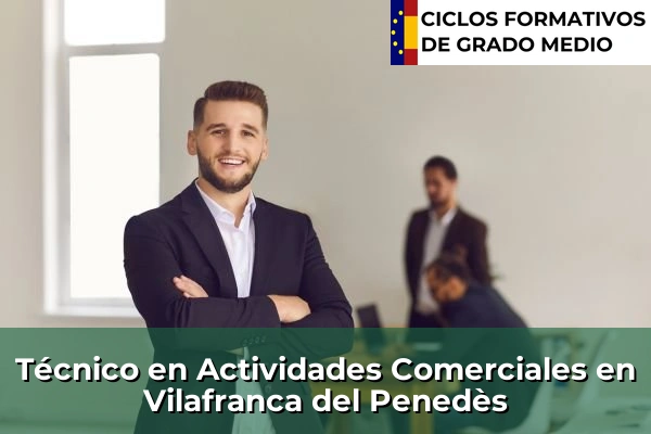 Técnico en Actividades Comerciales en Vilafranca del Penedès
