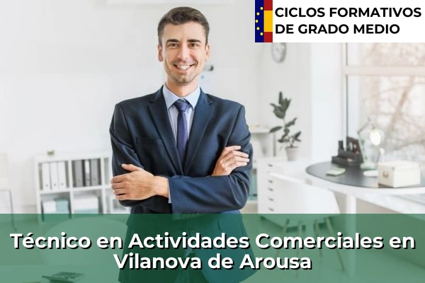 Técnico en Actividades Comerciales en Vilanova de Arousa