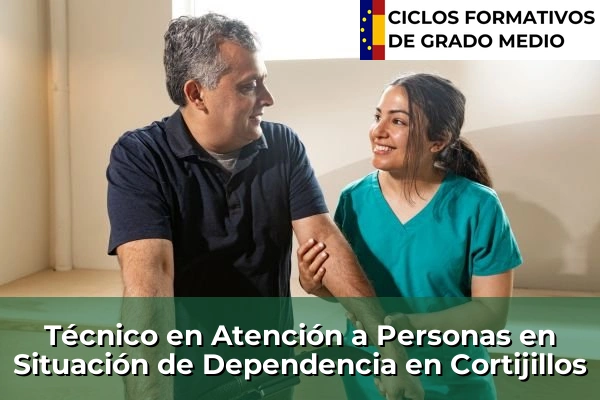Técnico en Atención a Personas en Situación de Dependencia en Cortijillos