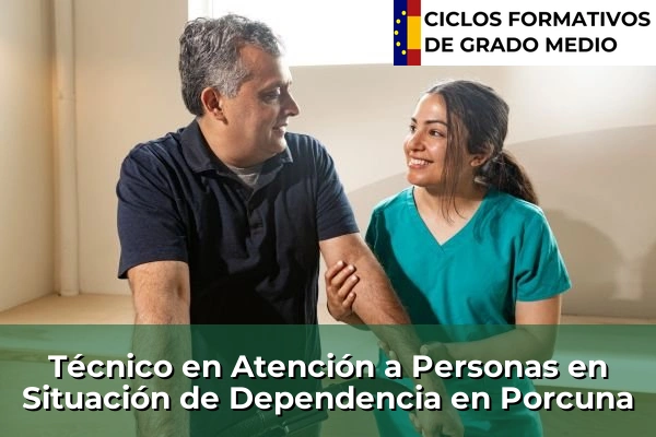 Técnico en Atención a Personas en Situación de Dependencia en Porcuna