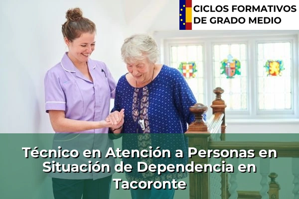 Técnico en Atención a Personas en Situación de Dependencia en Tacoronte