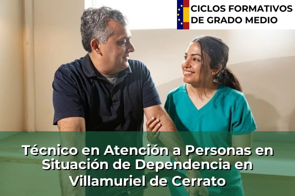 Técnico en Atención a Personas en Situación de Dependencia en Villamuriel de Cerrato
