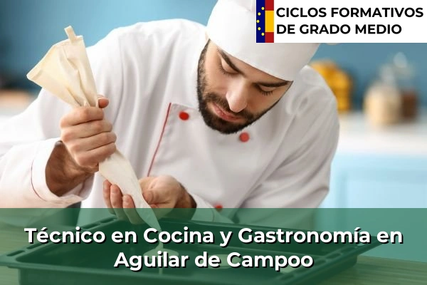 Técnico en Cocina y Gastronomía en San Andrés del Rabanedo 44 Técnico en Cocina y Gastronomía en Aguilar de Campoo