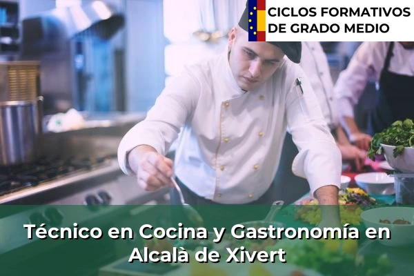 Técnico en Cocina y Gastronomía en Alcalà de Xivert