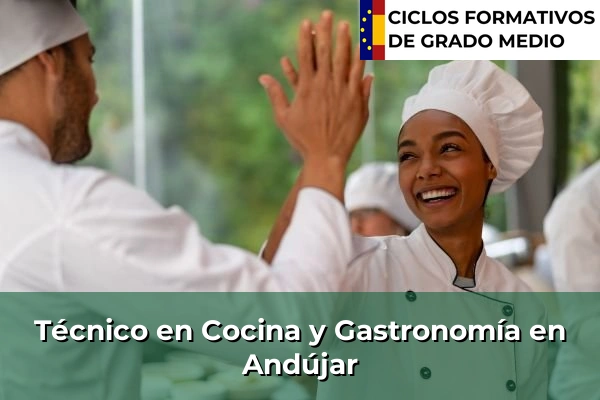 Técnico en Cocina y Gastronomía en Andújar