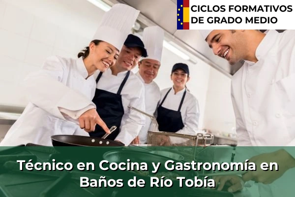 Técnico en Cocina y Gastronomía en Baños de Río Tobía