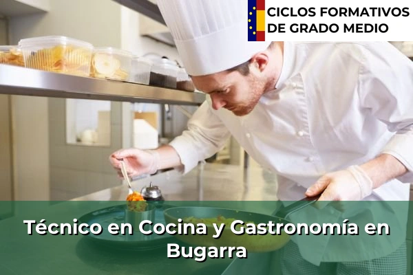 Técnico en Cocina y Gastronomía en Bugarra