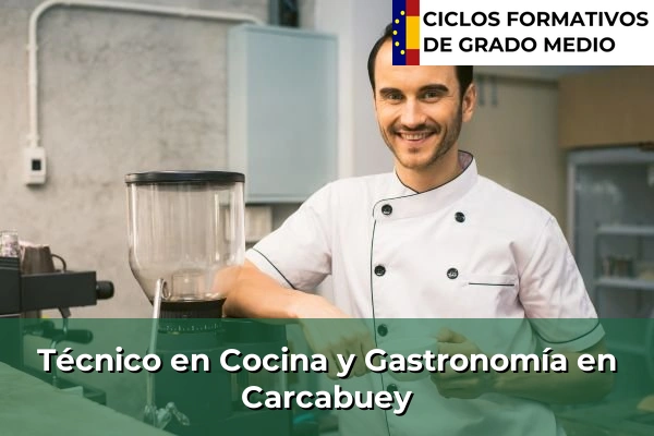 Técnico en Cocina y Gastronomía en Carcabuey