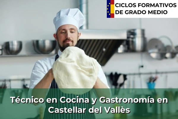 Técnico en Cocina y Gastronomía en Olot 82 Técnico en Cocina y Gastronomía en Castellar del Vallès