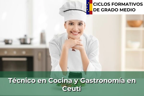 Técnico en Cocina y Gastronomía en Ceutí