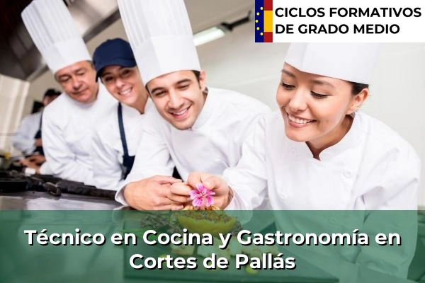 Técnico en Cocina y Gastronomía en Cortes de Pallás
