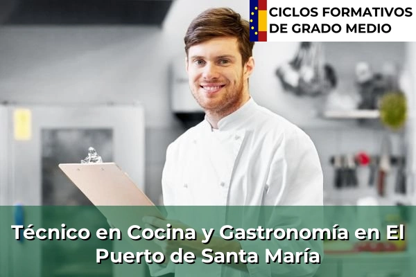 Técnico en Cocina y Gastronomía en El Puerto