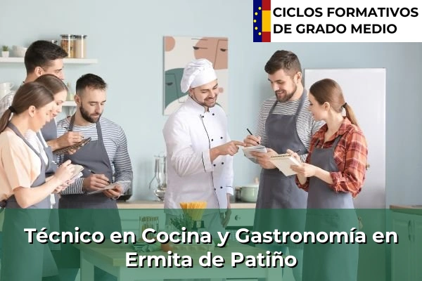 Técnico en Cocina y Gastronomía en Ermita de Patiño