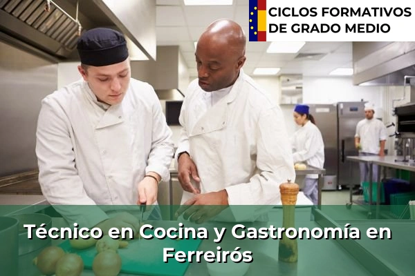 Técnico en Cocina y Gastronomía en Ferreirós