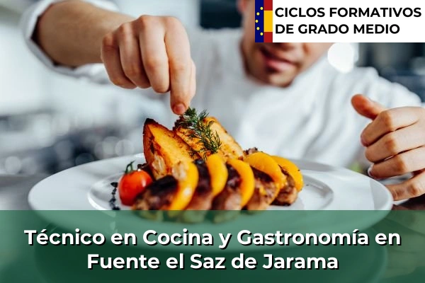 Técnico en Cocina y Gastronomía en Móstoles 82 Técnico en Cocina y Gastronomía en Fuente el Saz de Jarama