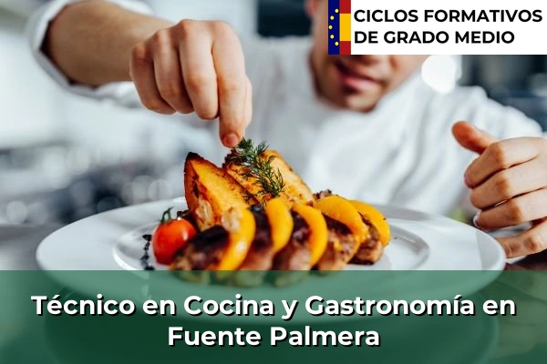 Técnico en Cocina y Gastronomía en Fuente Palmera