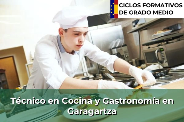 Técnico en Cocina y Gastronomía en Algorta 90 Técnico en Cocina y Gastronomía en Garagartza