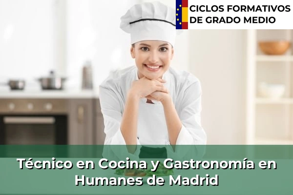 Técnico en Cocina y Gastronomía en Móstoles 88 Técnico en Cocina y Gastronomía en Humanes de Madrid