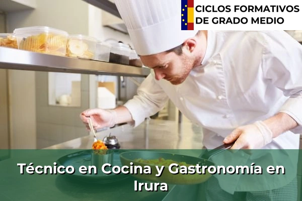 Técnico en Cocina y Gastronomía en Algorta 101 Técnico en Cocina y Gastronomía en Irura