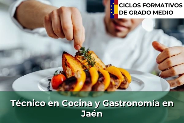 Técnico en Cocina y Gastronomía en Jaén