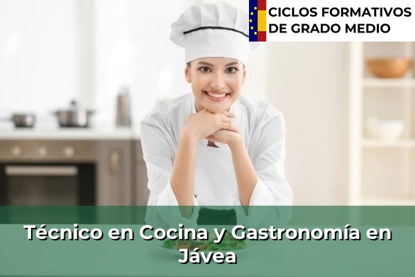 Técnico en Cocina y Gastronomía en Jávea