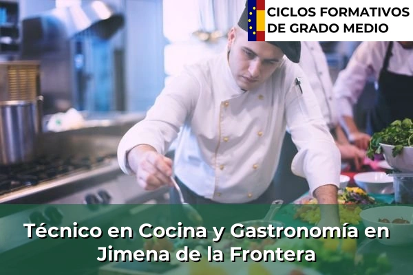 Técnico en Cocina y Gastronomía en Jimena de la Frontera