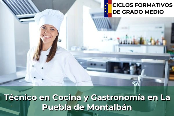 Técnico en Cocina y Gastronomía en La Puebla de Montalbán